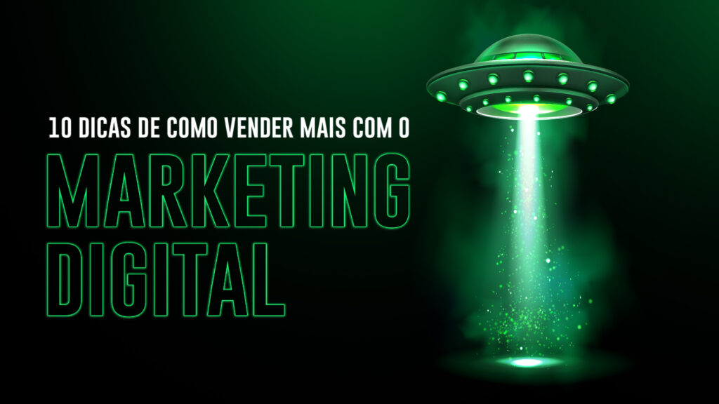 10 dicas de como vender mais com Marketing Digital